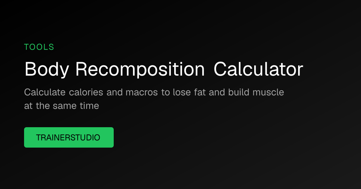 Body Recomposition Calculator (Free 2026)