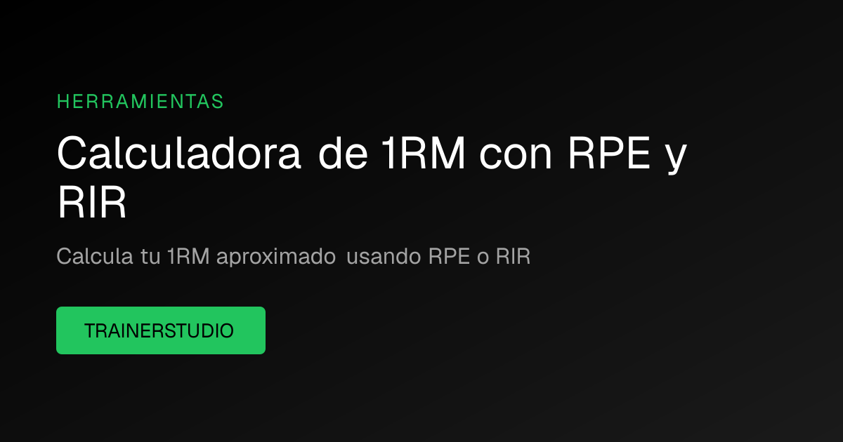 Calculadora 1RM con RPE y RIR (Gratis 2026)
