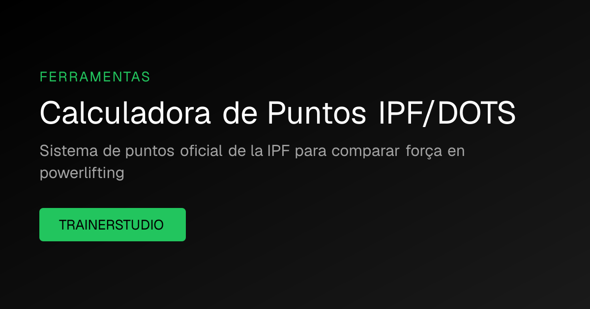 Calculadora de Pontos IPF GL e DOTS (Grátis 2026)